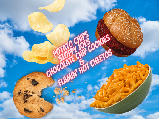 Potato Chips, Sloppy Joes, Chocolate Chip Cookies & Flamin' Hot Cheetos